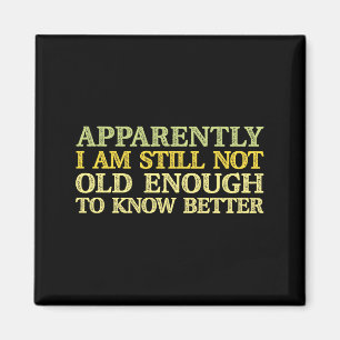 Apparently I Am Still Not Old Enough To Know Bette Magnet