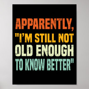 Apparently I Am Still Not Old Enough To Know Bette Poster