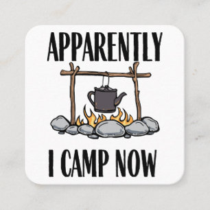 Apparently I camp now Funny Camping Quote Square Business Card