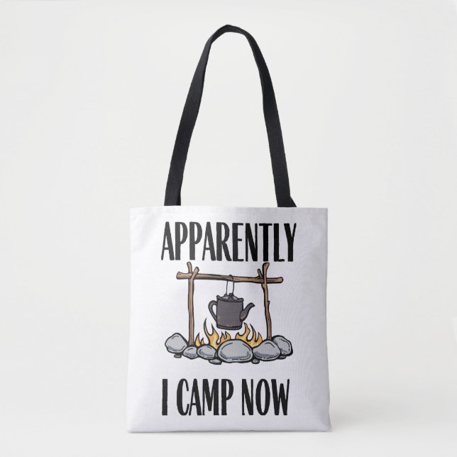 Apparently I camp now Funny Camping Quote Tote Bag (Front)