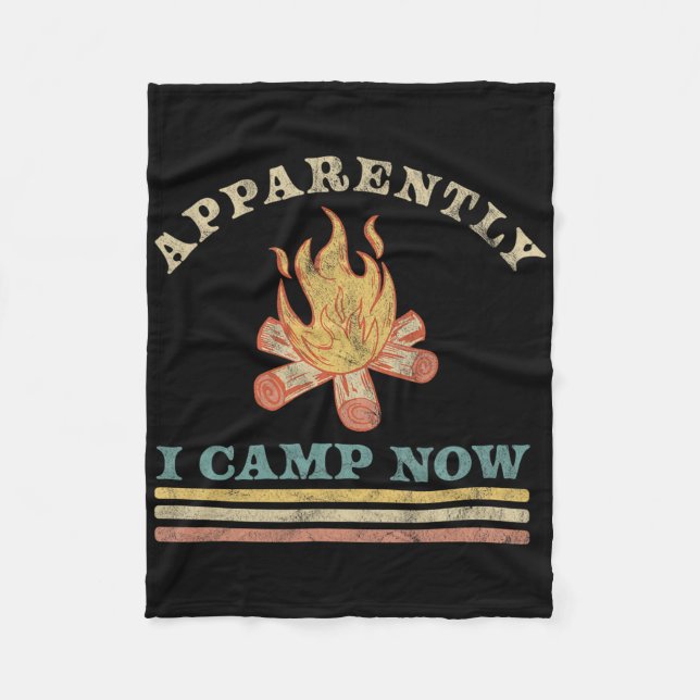 Apparently I Camp Now Funny First Time Camping Vin Fleece Blanket (Front)