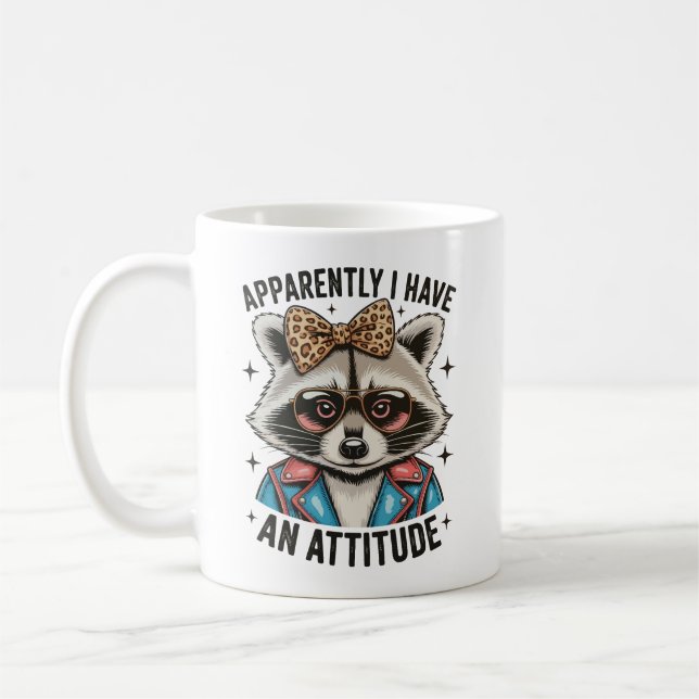 Apparently I Have An Attitude Racoon Leopard Fun Coffee Mug (Left)