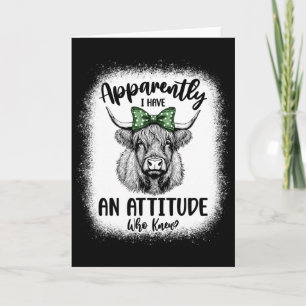 Apparently I Have An Attitude Who Knew Cow  Card