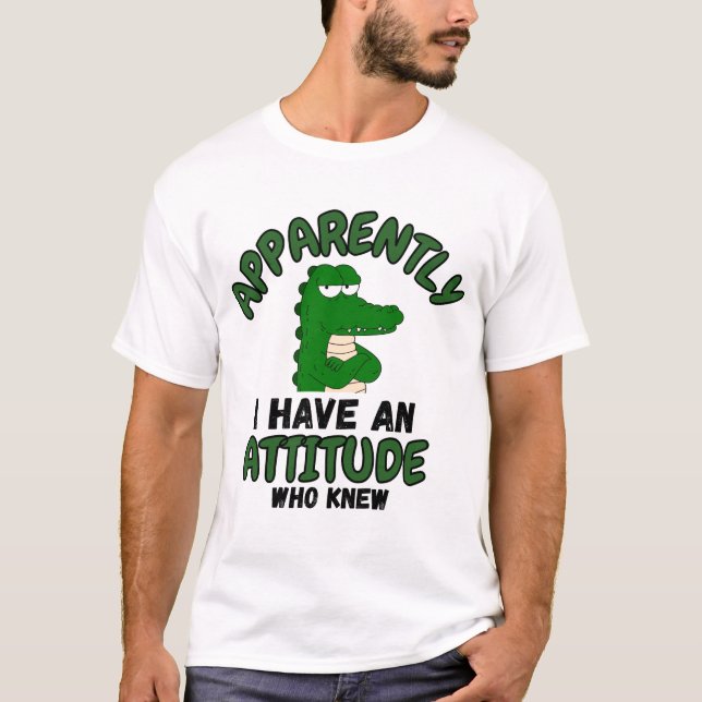 Apparently I Have an Attitude Who Knew Funny Cart T-Shirt (Front)
