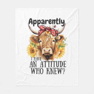 Apparently I Have An Attitude Who Knew Highland Co Fleece Blanket