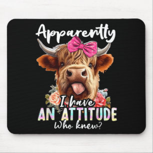 Apparently I Have An Attitude Who Knew Sarcasm Hig Mouse Pad