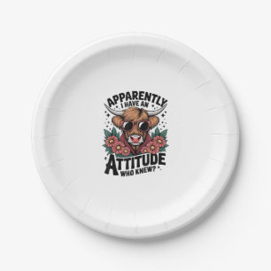 Apparently I Have An Attitude Who Knew Sarcasm Hig Paper Plate
