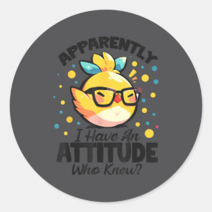 Apparently I Have Attitude Funny Saying Sarcastic Classic Round Sticker