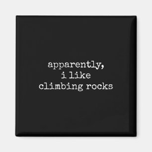 Apparently I Like Climbing Rocks Funny Rock Climbe Magnet