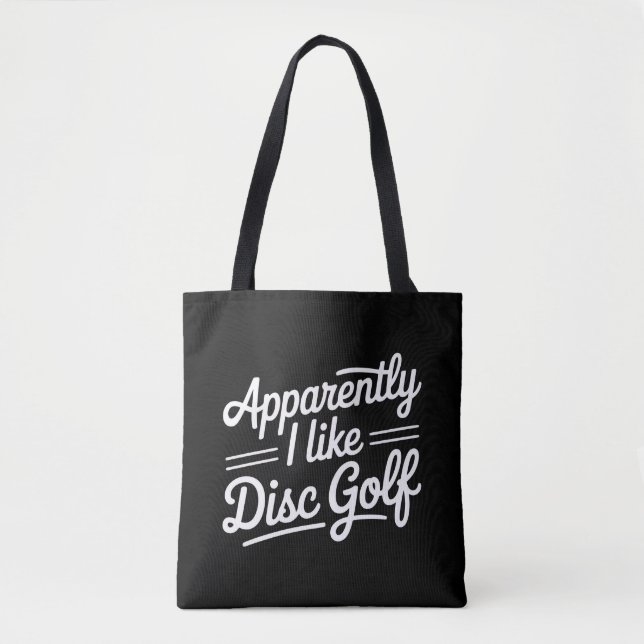 Apparently I Like Disc Golf Funny Golfing Lover Tote Bag (Front)