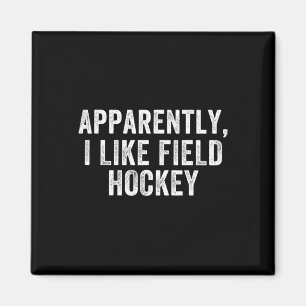 Apparently I Like Hockey, Funny Hockey Season Pare Magnet