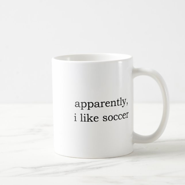 Apparently I Like Soccer _8  Coffee Mug (Right)