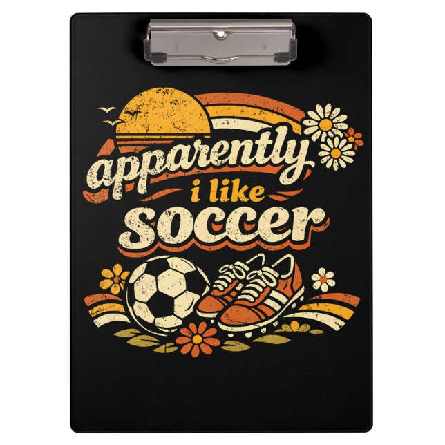 Apparently I Like Soccer Clipboard (Front)