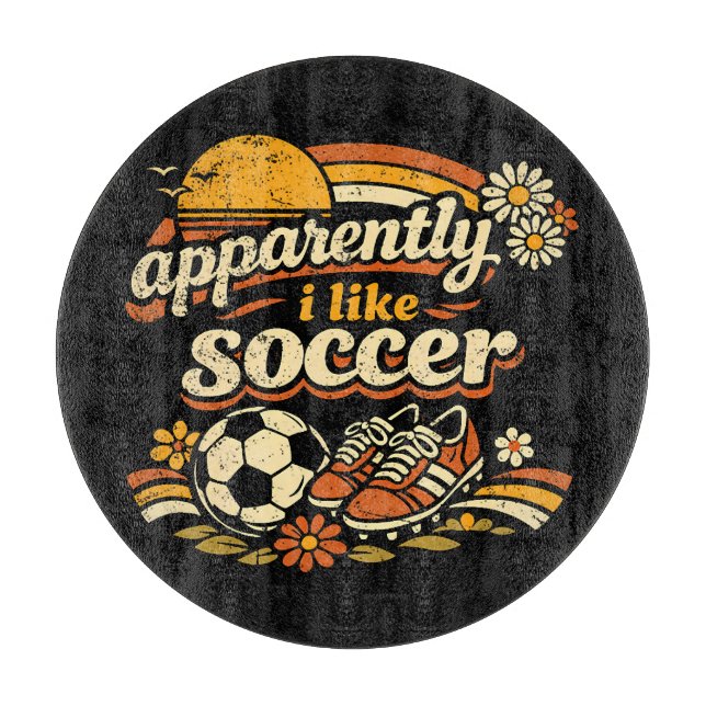 Apparently I Like Soccer Cutting Board (Front)