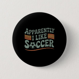 Apparently I Like Soccer Retro Game Day Mom Dad  6 Cm Round Badge