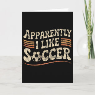 Apparently I Like Soccer Retro Game Day Mum Dad _1 Card