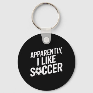 Apparently I Like Soccer Soccer Addict Soccer Trai Key Ring