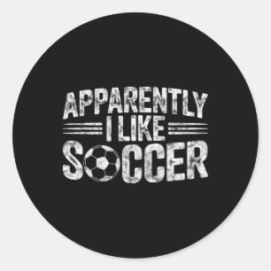 Apparently I Like Soccer Vintage Game Day Mom Dad Classic Round Sticker
