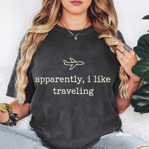 Apparently I Like Travelling Plane Funny Quote T-Shirt