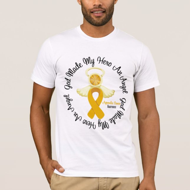 Appendix Cancer God Made My Hero An Angel T-Shirt (Front)