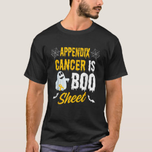 Appendix Cancer Is Boo Sheet Ghost Halloween Appen T-Shirt