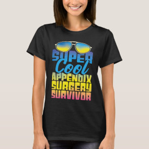 Appendix Surgery Survivor Appendectomy Recovery T-Shirt