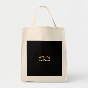 Appetite That Brings Us Together Tote Bag