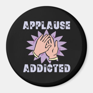 Applause Addicted Magnet