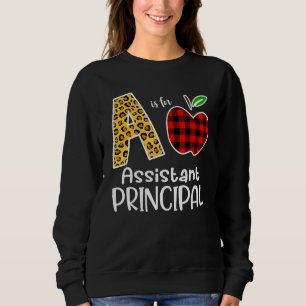 Apple A Is For Assistant Principal Back To School Sweatshirt