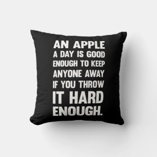 Apple Funny Quote. sarcastic joke sarcastic ph Cushion
