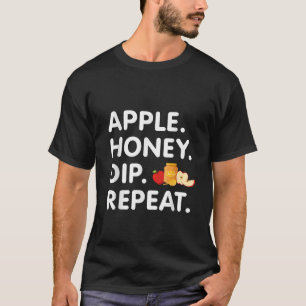 Apple Honey Dip Repeat Funny Rosh Hashanah Jewish  T-Shirt