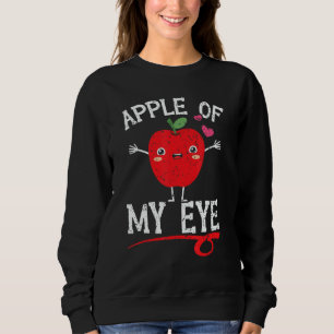 Apple Of My Eye Fruit Apple Picking Sweatshirt