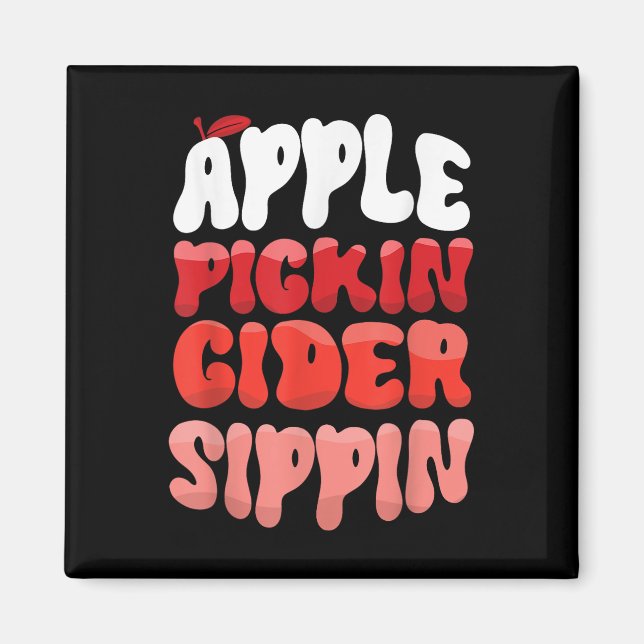 Apple Picking Cider Sippin Apple Picker Apple Seas Magnet (Front)
