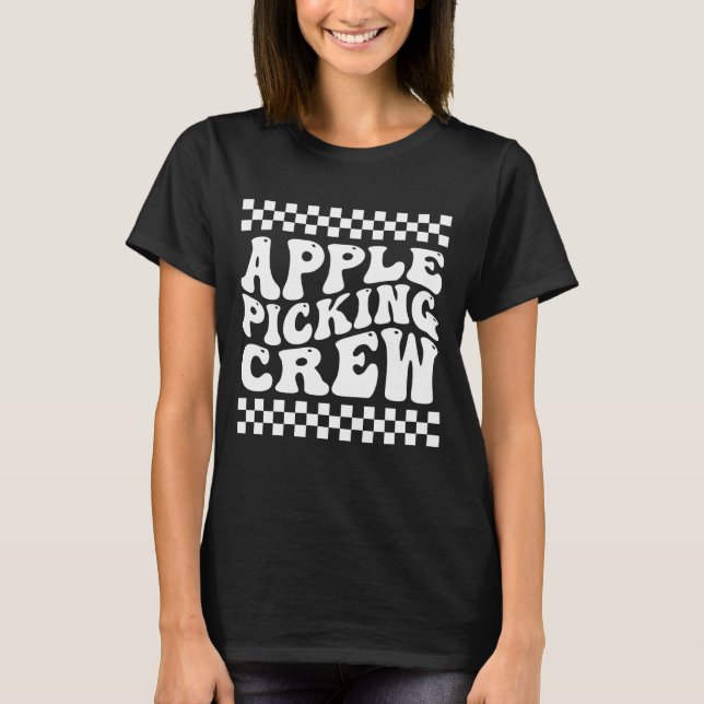 Apple Picking Crew Fun Fall Orchard Apple Picking  T-Shirt (Front)