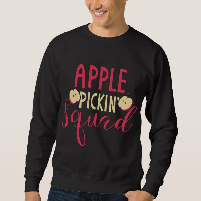 Apple Picking Squad Gift Apple Fruit Picker Design Sweatshirt (Front)