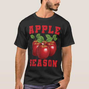 Apple Season Apple Fruit Love Apple Picker Apple P T-Shirt