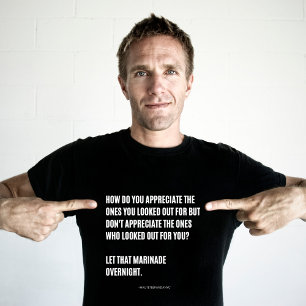 Application Quote T-Shirt   Daily Reminder Shirt