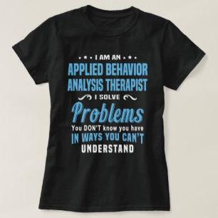 Applied Behaviour Analysis Therapist T-Shirt