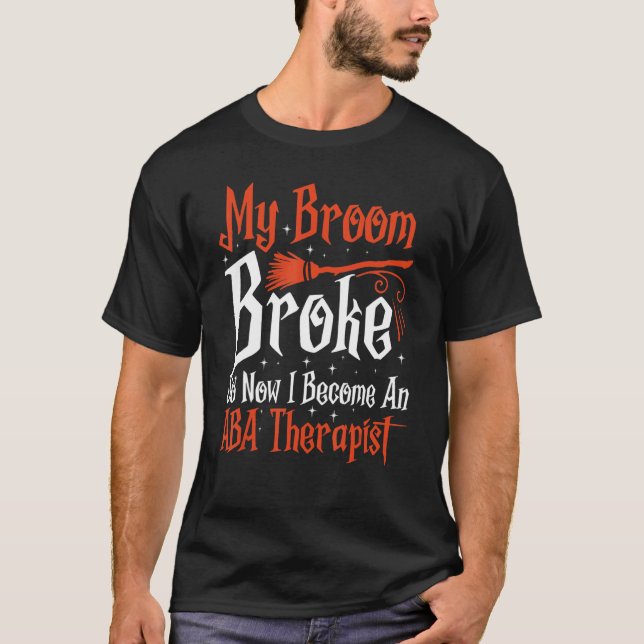 Applied Behaviour Analysis Therapy ABA Therapist H T-Shirt (Front)