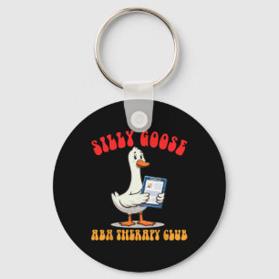 Applied Behaviour Analyst A Silly Goose A Therapy Key Ring