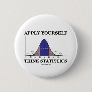 Apply Yourself Think Statistics (Bell Curve) 6 Cm Round Badge