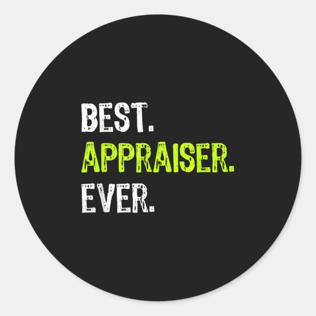 Appraiser Ever  Classic Round Sticker (Front)