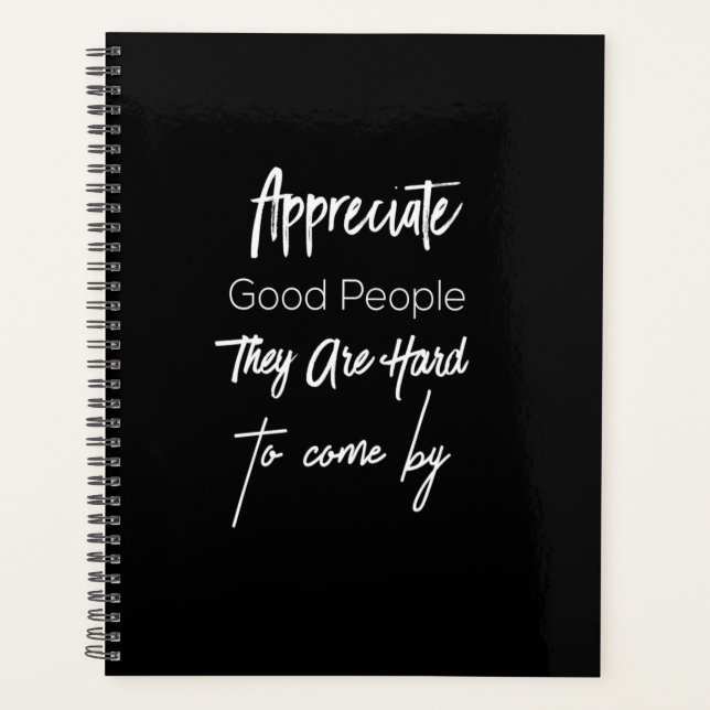 appreciate good people they are hard to come by planner (Front)