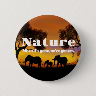 Appreciate Nature and Elephants 6 Cm Round Badge