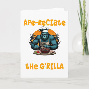 Appreciate The G'rilla Master BBQ Griller Fun Pun Card
