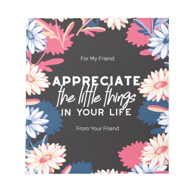Appreciate the little things quotes notepad (Front)