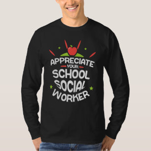 Appreciate Your School Social Worker Colleague Say T-Shirt