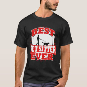 Appreciation Cute For Best Pet Sitter Ever T-Shirt