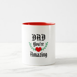 Appreciation Gift for Dad: You Are Amazing Coffee  Two-Tone Coffee Mug