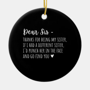 Appreciation Gift For Sisters. Ceramic Ornament